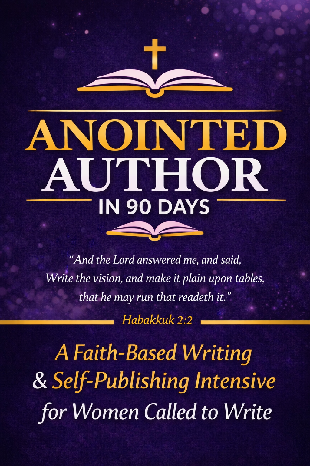 Anointed Author in 90-Days: A Faith-Based Writing Program